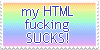 My HTML fucking SUCKS! stamp from kopawz